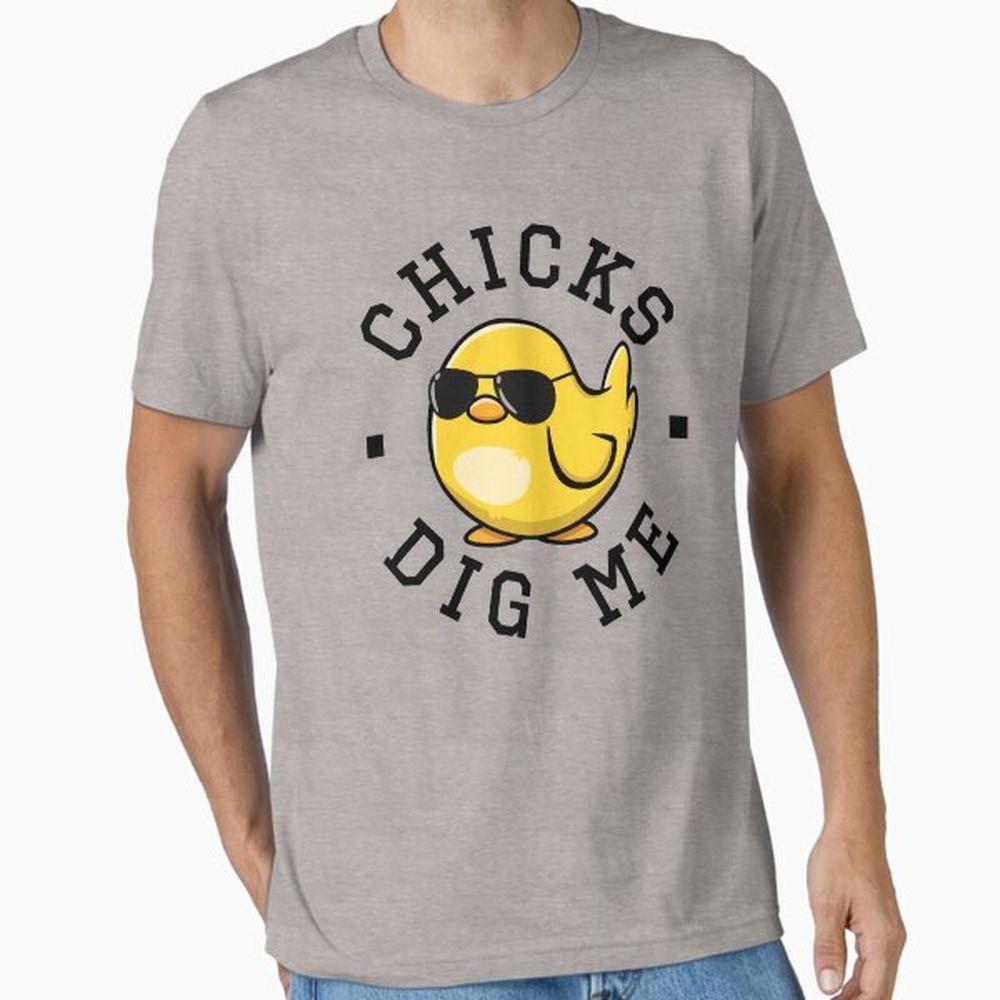 Chicks Dig Me Tshirt Chicks Dig Me Tshirt
